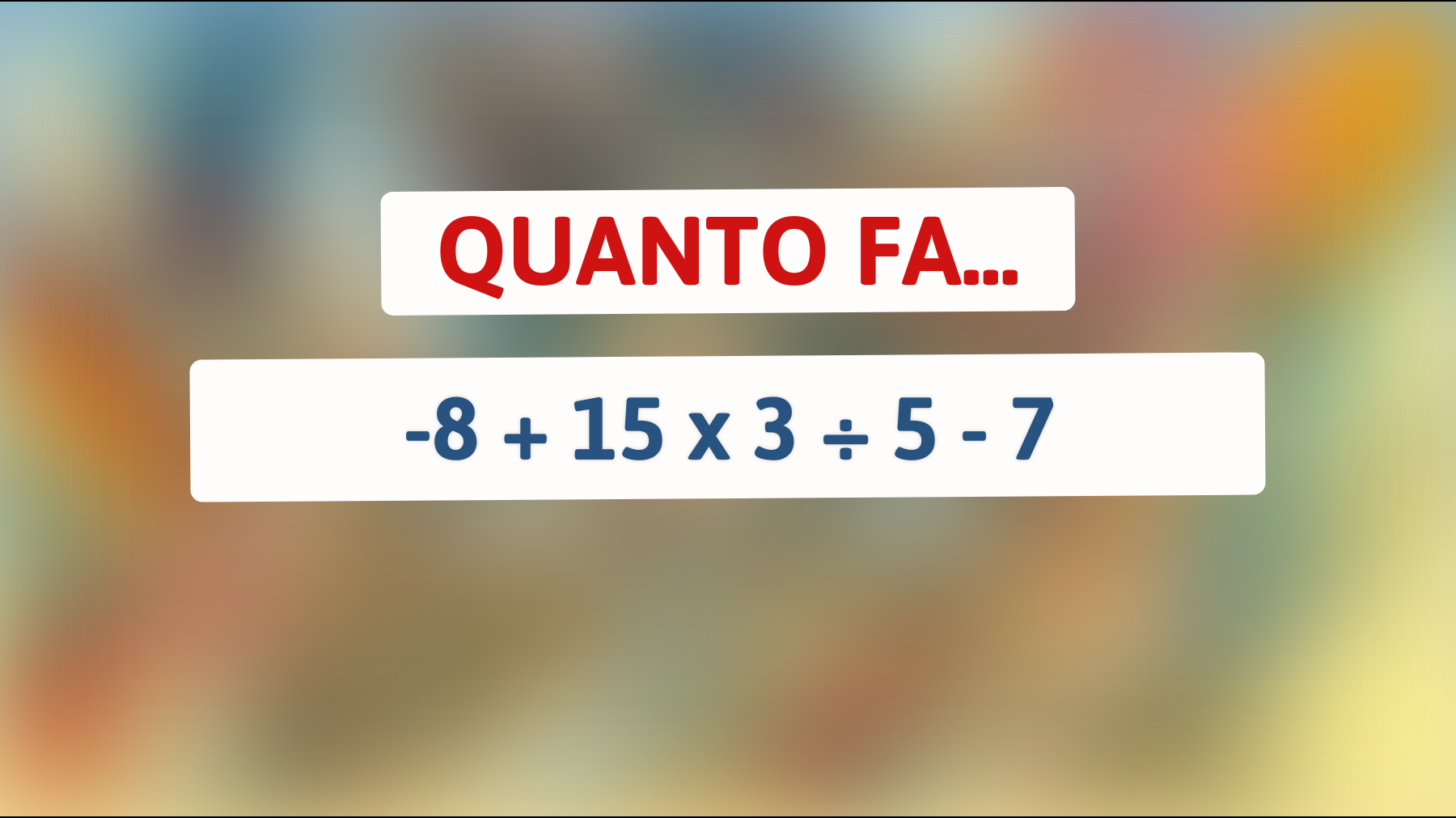 I geni risolvono questo indovinello matematico in 10 secondi: riesci a batterli?"