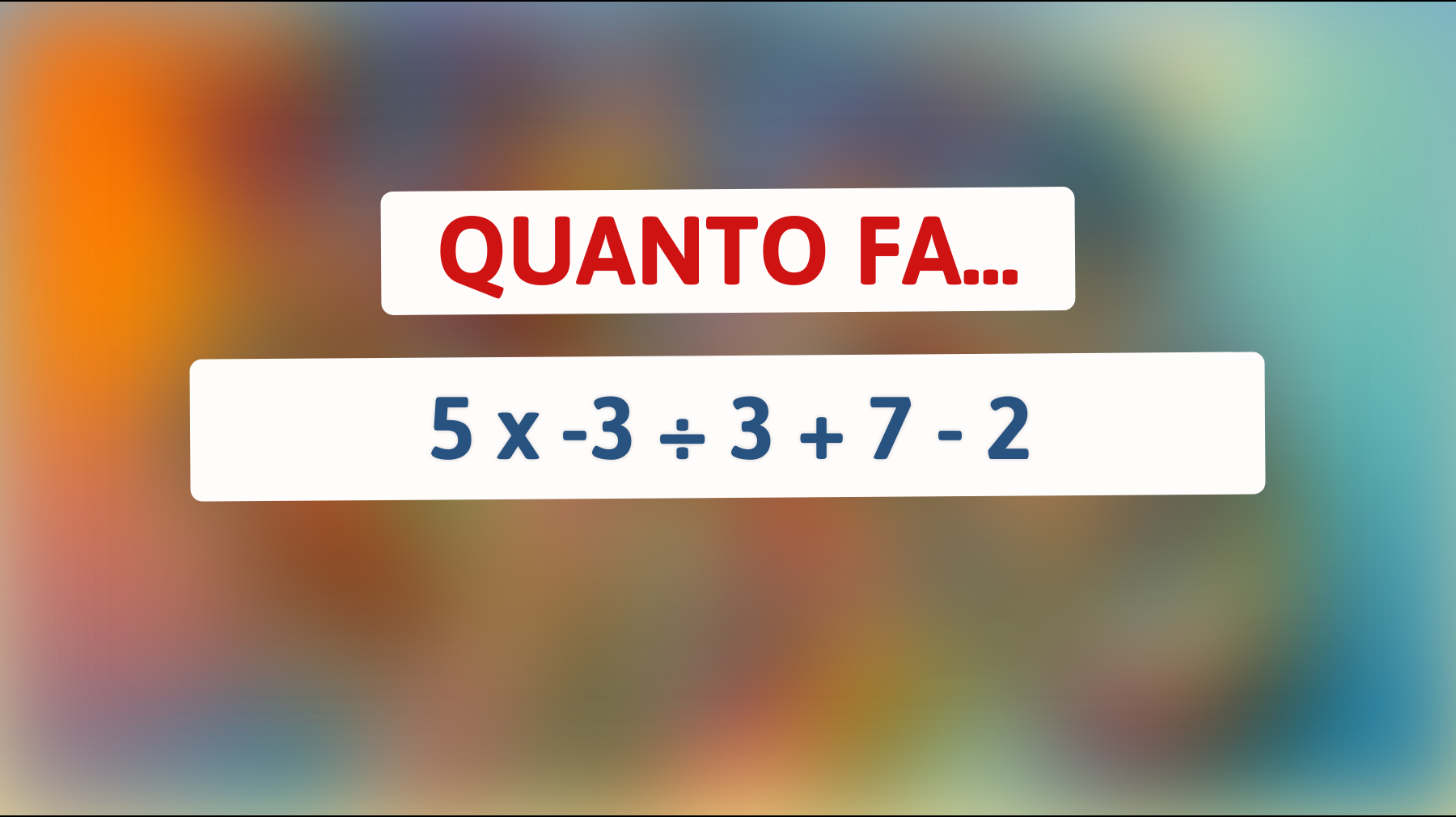 Sfida te stesso: Riuscirai a risolvere questo enigma matematico per veri geni del calcolo?"